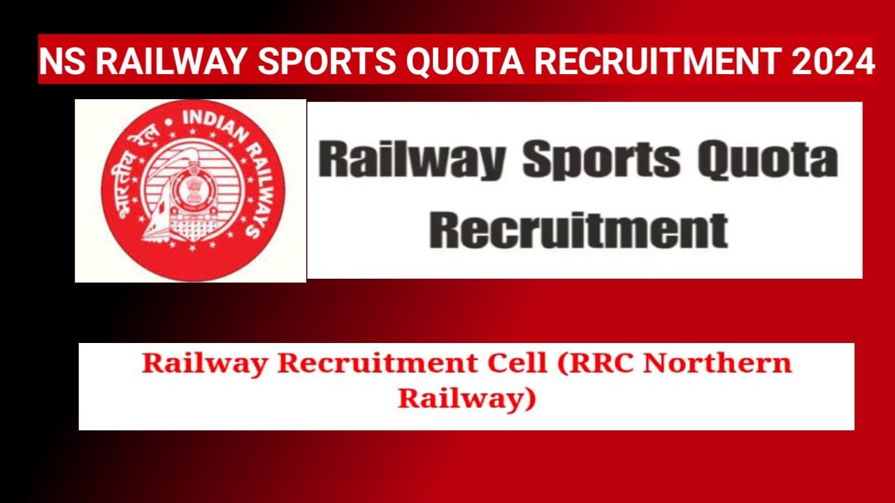 NS RAILWAY SPORTS QUOTA RECRUITMENT 2024